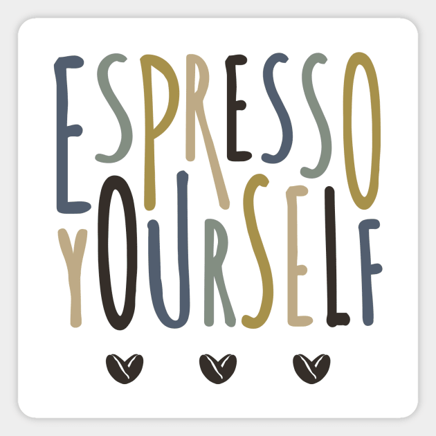 Espresso Yourself Magnet by EmilyK